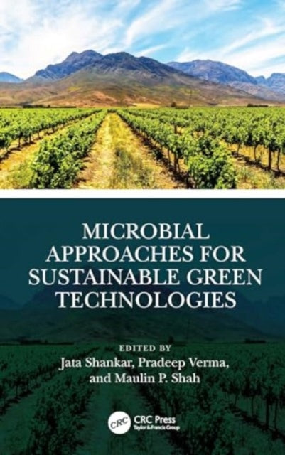 Microbial Approaches for Sustainable Green Technologies