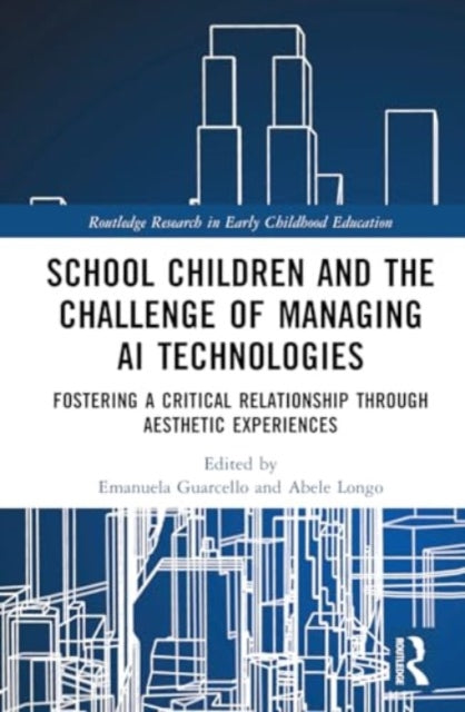 School Children and the Challenge of Managing AI Technologies: Fostering a Critical Relationship through Aesthetic Experiences