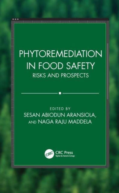 Phytoremediation in Food Safety: Risks and Prospects
