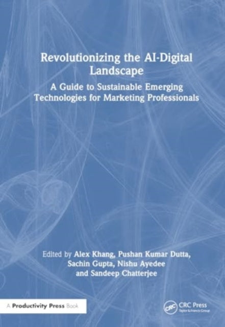 Revolutionizing the AI-Digital Landscape: A Guide to Sustainable Emerging Technologies for Marketing Professionals