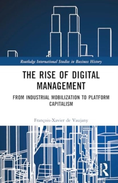 The Rise of Digital Management: From Industrial Mobilization to Platform Capitalism