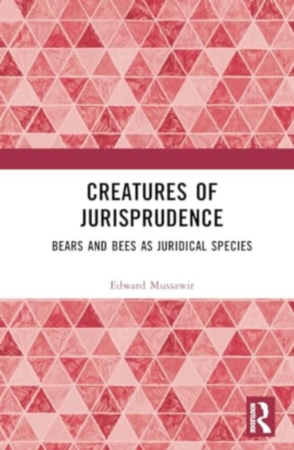Creatures of Jurisprudence: Bears and Bees as Juridical Species