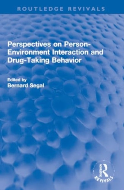 Perspectives on Person-Environment Interaction and Drug-Taking Behavior