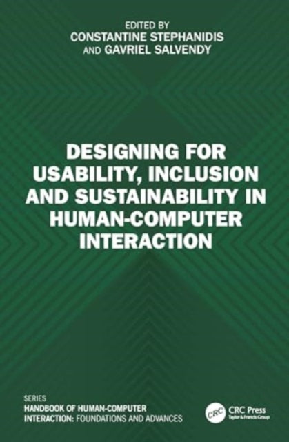Designing for Usability, Inclusion and Sustainability in Human-Computer Interaction