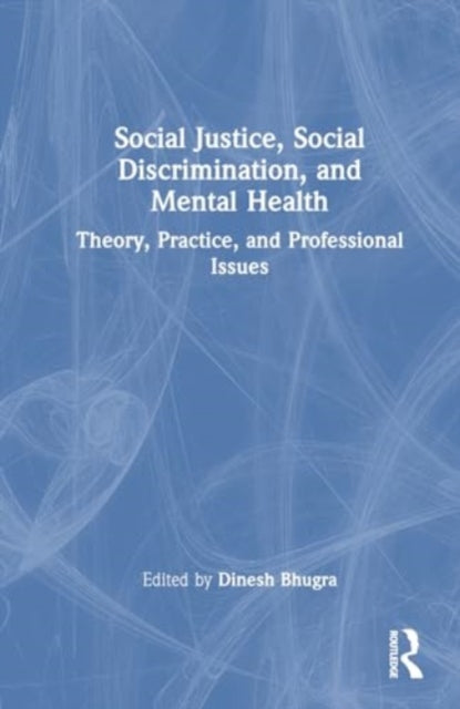 Social Justice, Social Discrimination, and Mental Health: Theory, Practice, and Professional Issues