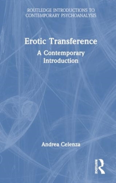Erotic Transference: A Contemporary Introduction