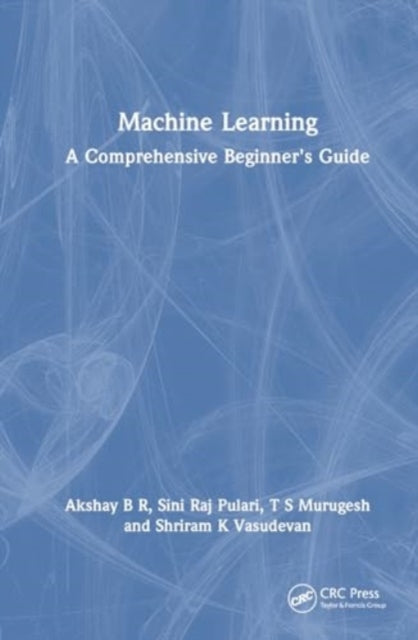 Machine Learning: A Comprehensive Beginner's Guide