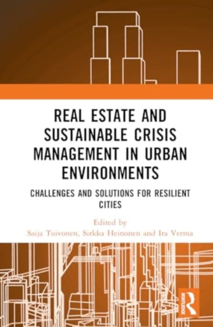 Real Estate and Sustainable Crisis Management in Urban Environments: Challenges and solutions for resilient cities