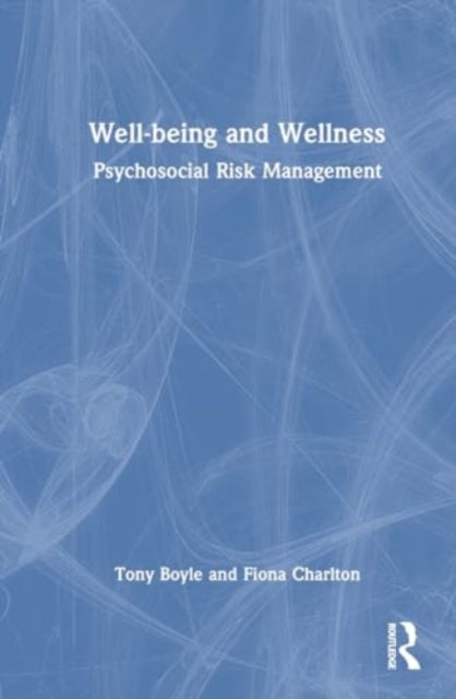 Well-being and Wellness: Psychosocial Risk Management