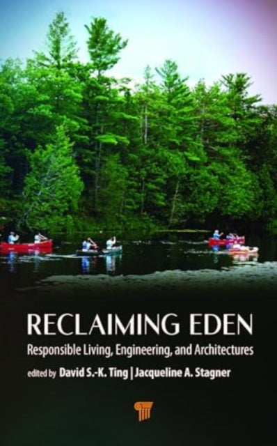 Reclaiming Eden: Responsible Living, Engineering, and Architectures
