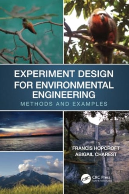 Experiment Design for Environmental Engineering: Methods and Examples