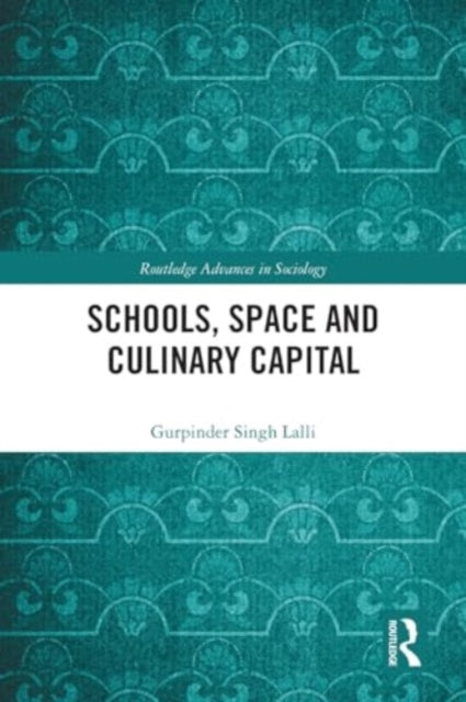 Schools, Space and Culinary Capital