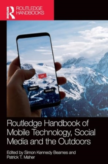 Routledge Handbook of Mobile Technology, Social Media and the Outdoors