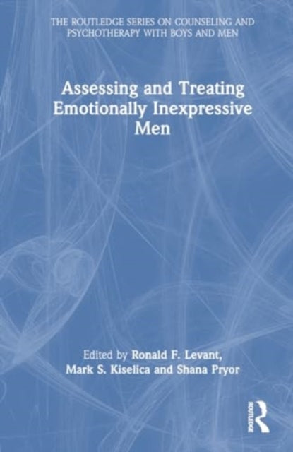Assessing and Treating Emotionally Inexpressive Men