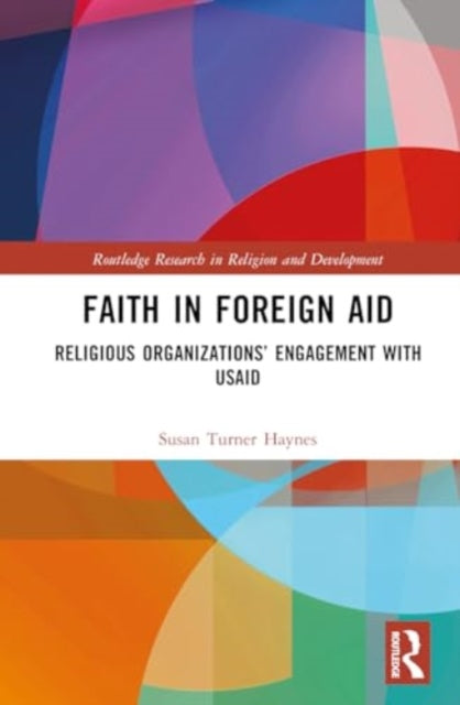 Faith in Foreign Aid: Religious Organizations’ Engagement with USAID