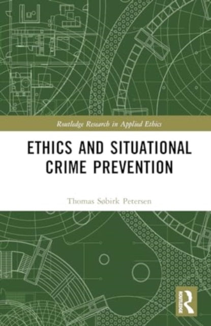 Ethics and Situational Crime Prevention