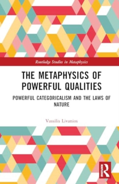 The Metaphysics of Powerful Qualities: Powerful Categoricalism and the Laws of Nature