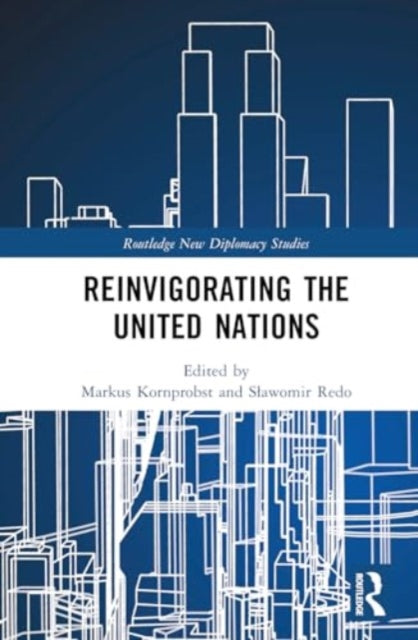 Reinvigorating the United Nations