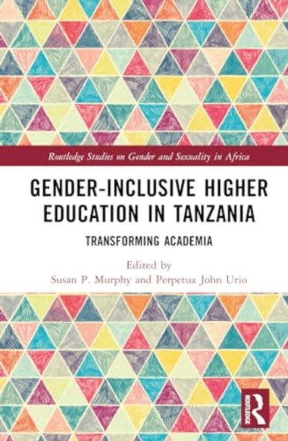 Gender-Inclusive Higher Education in Tanzania: Transforming Academia