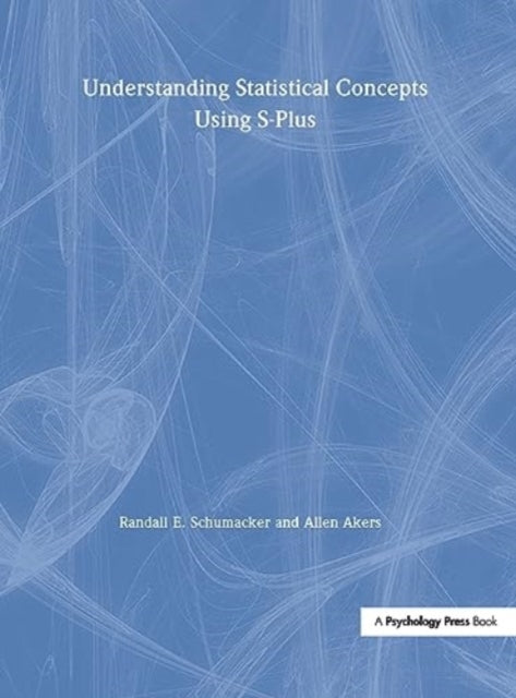 Understanding Statistical Concepts Using S-plus