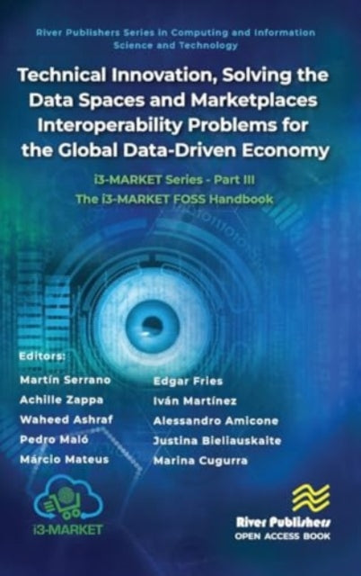Technical Innovation, solving the Data Spaces and Marketplaces Interoperability Problems for the Global Data-Driven Economy: i3-MARKET Series - Part III: The i3-MARKET FOSS Handbook