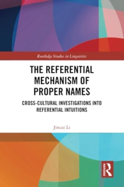 The Referential Mechanism of Proper Names: Cross-cultural Investigations into Referential Intuitions