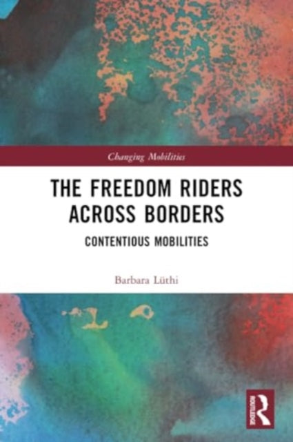 The Freedom Riders Across Borders: Contentious Mobilities