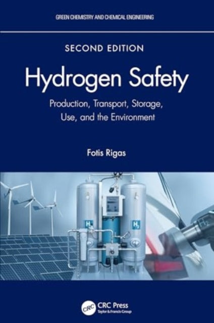 Hydrogen Safety: Production, Transport, Storage, Use, and the Environment