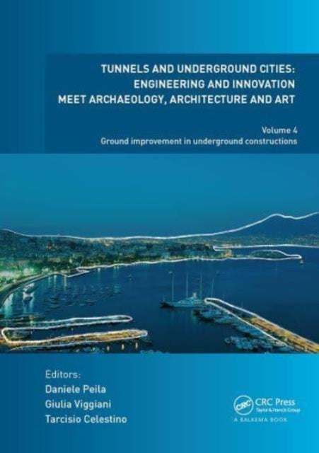 Tunnels and Underground Cities: Engineering and Innovation Meet Archaeology, Architecture and Art: Volume 4: Ground Improvement in Underground Constructions