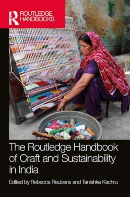 The Routledge Handbook of Craft and Sustainability in India