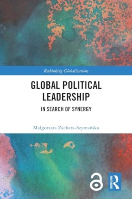 Global Political Leadership: In Search of Synergy