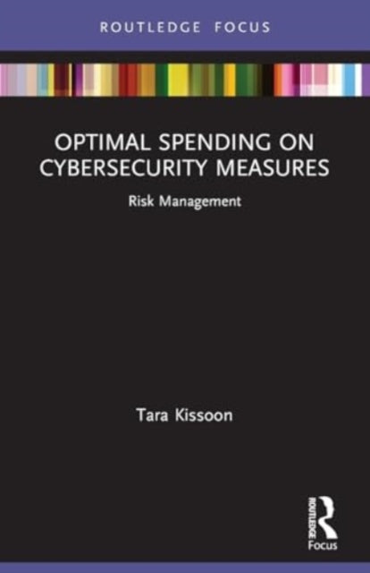 Optimal Spending on Cybersecurity Measures: Risk Management