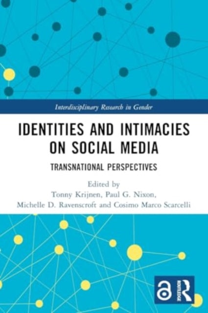 Identities and Intimacies on Social Media: Transnational Perspectives