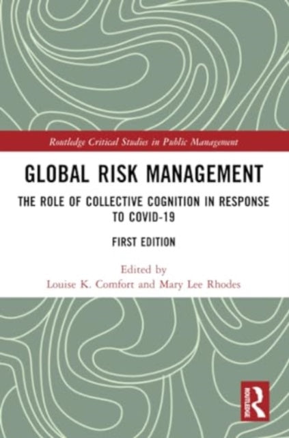 Global Risk Management: The Role of Collective Cognition in Response to COVID-19