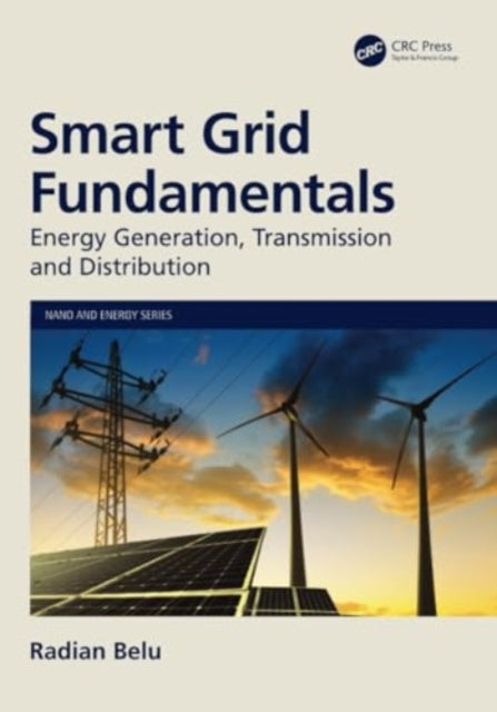 Smart Grid Fundamentals: Energy Generation, Transmission and Distribution