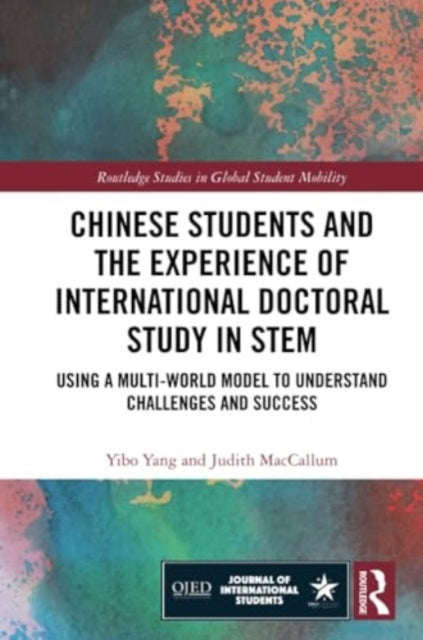 Chinese Students and the Experience of International Doctoral Study in STEM: Using a Multi-World Model to Understand Challenges and Success