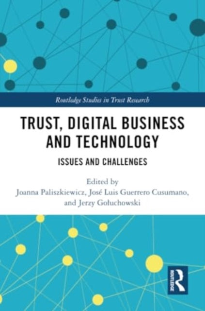 Trust, Digital Business and Technology: Issues and Challenges