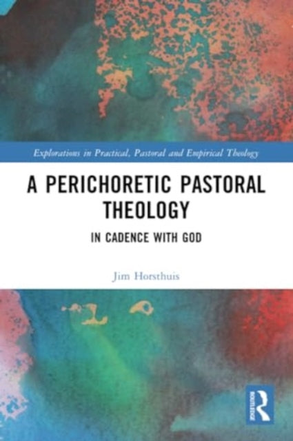 A Perichoretic Pastoral Theology: In Cadence with God