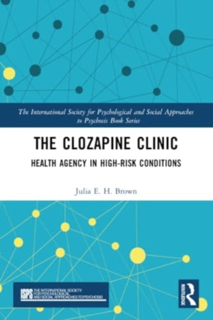 The Clozapine Clinic: Health Agency in High-Risk Conditions