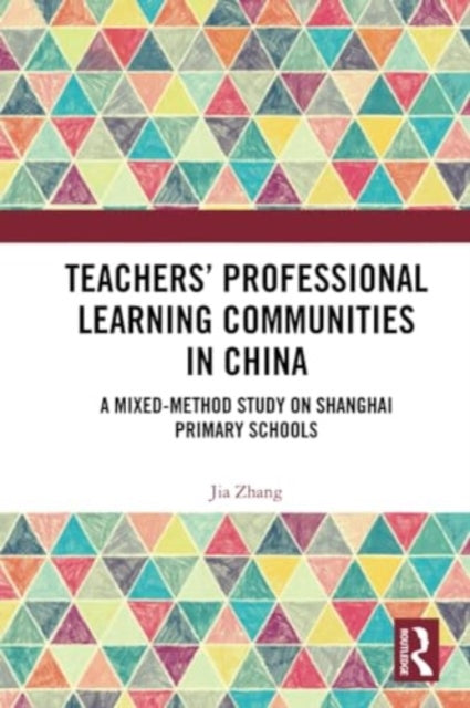 Teachers' Professional Learning Communities in China: A Mixed-Method Study on Shanghai Primary Schools