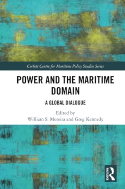 Power and the Maritime Domain: A Global Dialogue