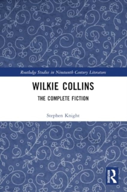 Wilkie Collins: The Complete Fiction