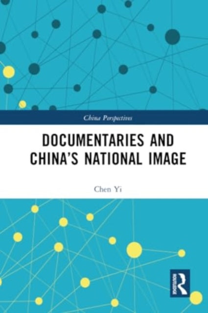 Documentaries and China’s National Image
