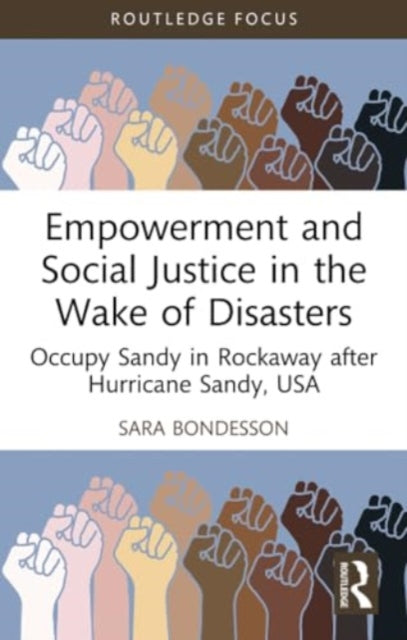 Empowerment and Social Justice in the Wake of Disasters: Occupy Sandy in Rockaway after Hurricane Sandy, USA