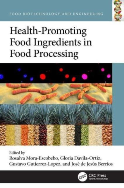 Health-Promoting Food Ingredients during Processing