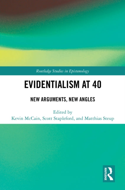 Evidentialism at 40: New Arguments, New Angles