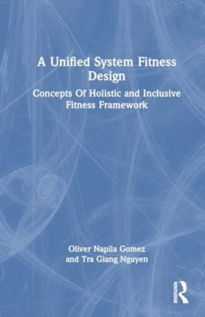 A Unified System Fitness Design: Concepts of Holistic and Inclusive Fitness Framework