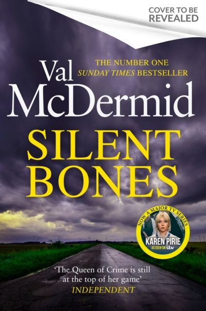 Silent Bones: The brand-new, iconic Karen Pirie thriller from the no.1 bestselling author