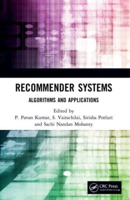 Recommender Systems: Algorithms and Applications