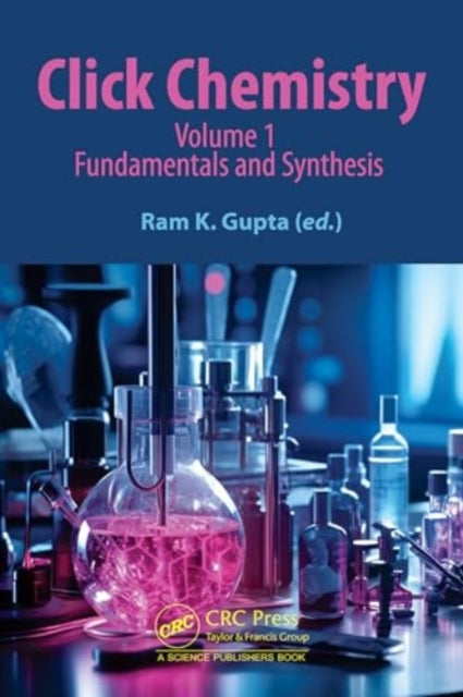 Click Chemistry: Volume 1: Fundamentals and Synthesis